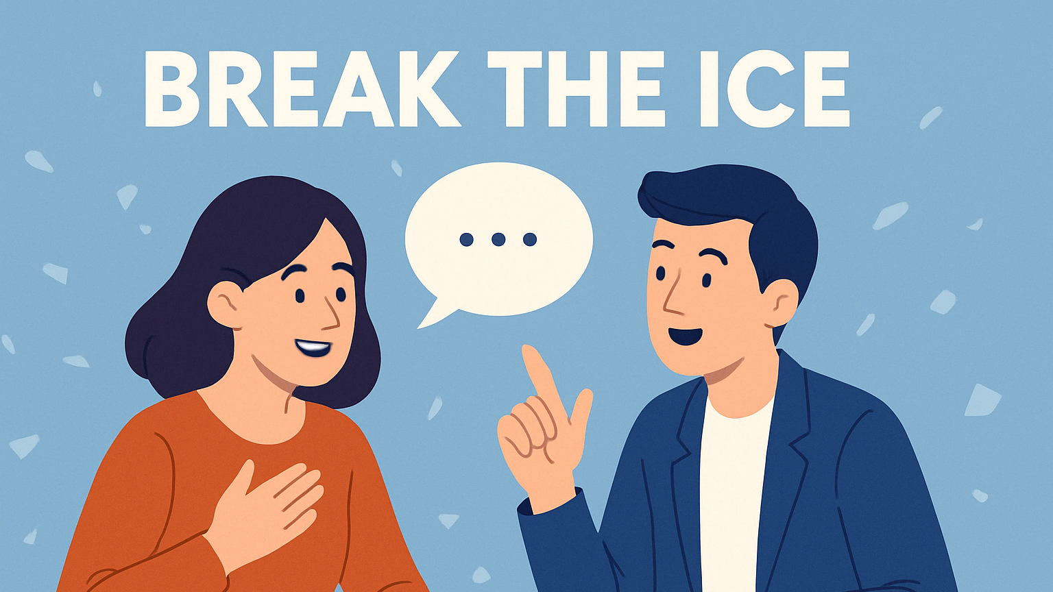 「Break the ice」の意味と使い方|初対面の会話が苦手な人におすすめの英語表現