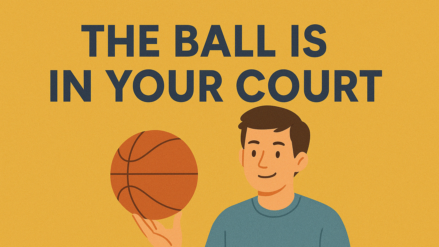 「The ball is in your court」の意味と使い方|決断を委ねたいときの英語表現
